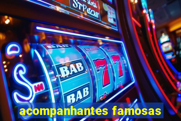 acompanhantes famosas